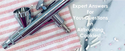 Expert Answers to Your Questions About Airbrushing Cookies