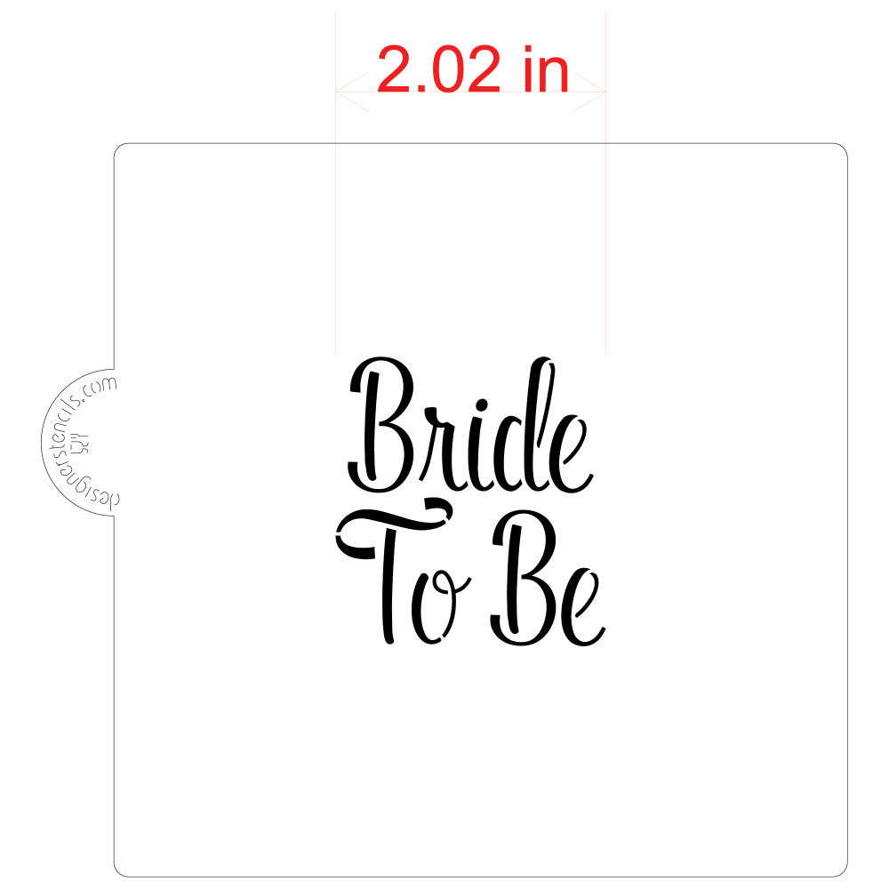 Bride to Be cookie stencil design by Designer Stencils for wedding crafts and decorations.