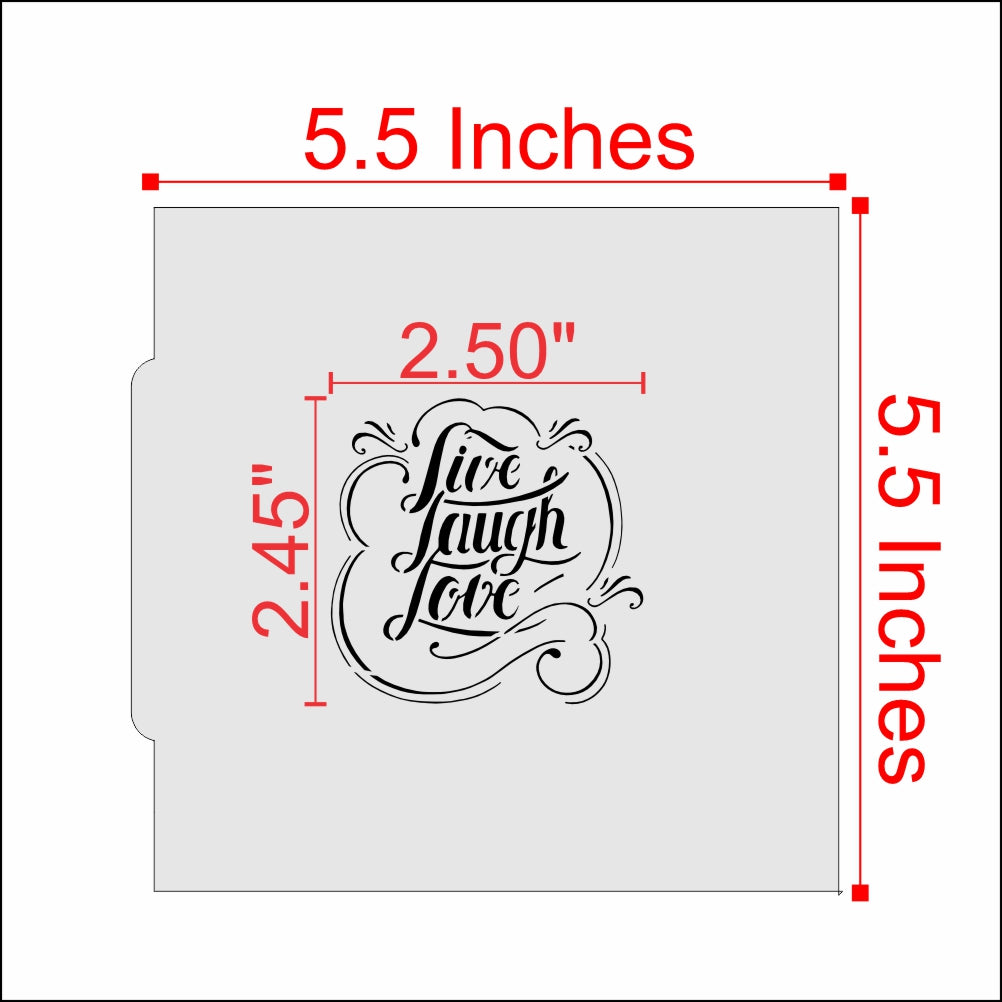 Measurements for the Live Laugh Love Message Cookie Stencil