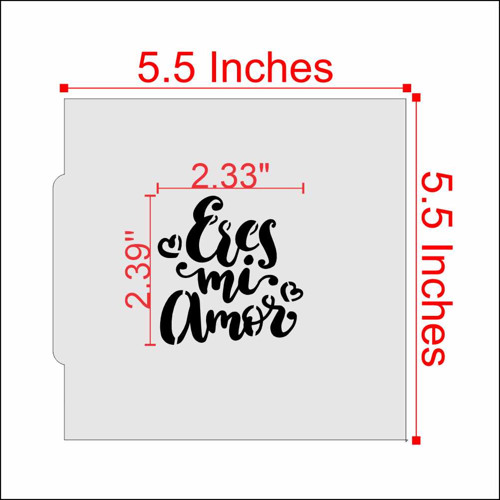 Eres Mi Amor Cookie Stencil Dimensions
