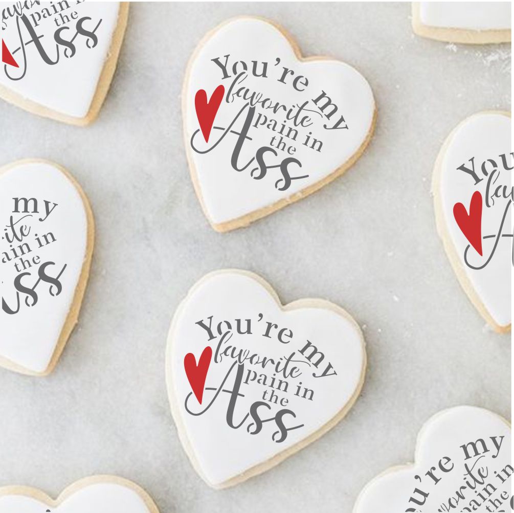 My Favorite Pain Valentine's Day Cookie Stencil