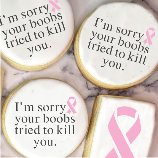 I'm Sorry Breast Cancer Cookie Stencil