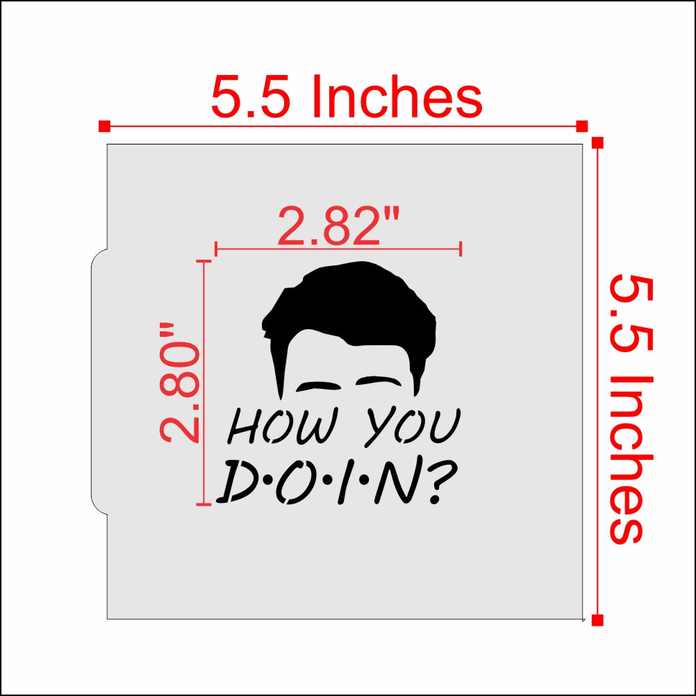 Measurements for the How You Doin' Cookie Stencil