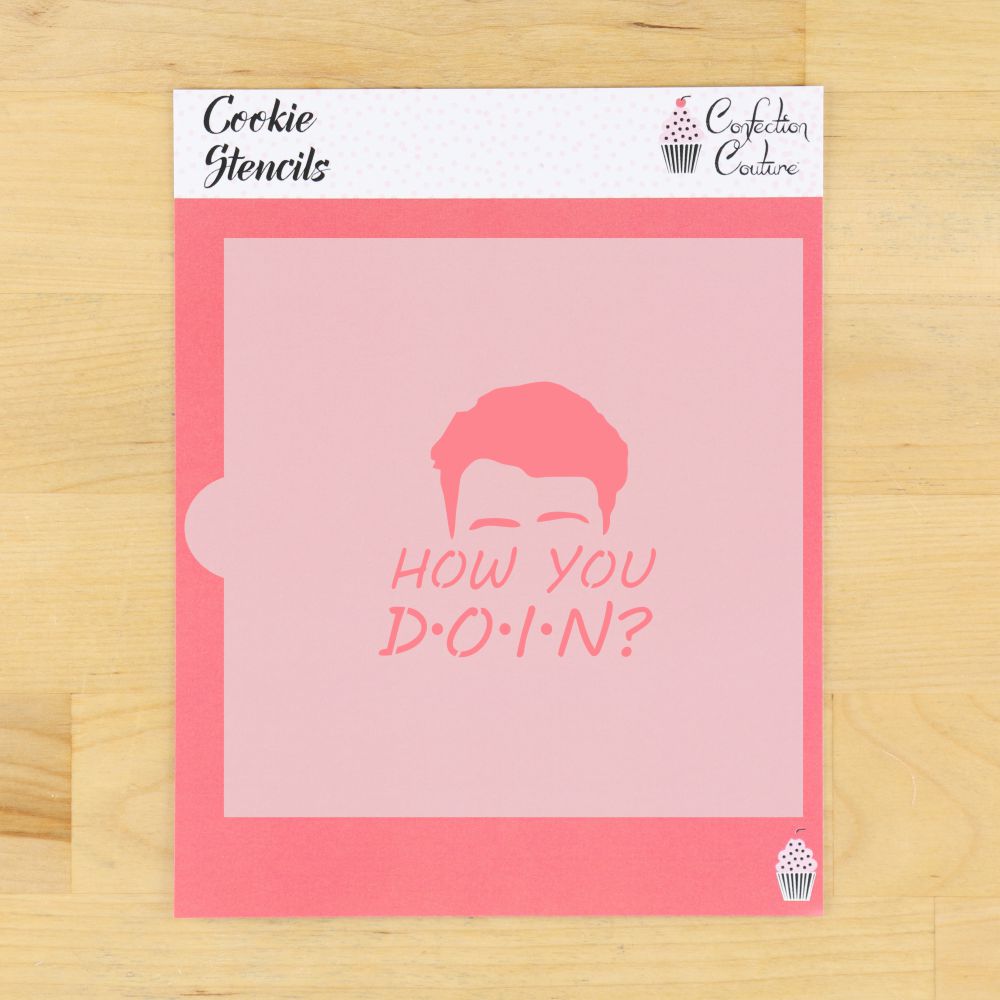 How You Doin' Cookie Stencil
