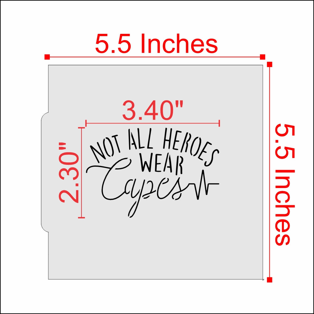Measurements for the Not All Heroes Wear Capes Cookie Stencil