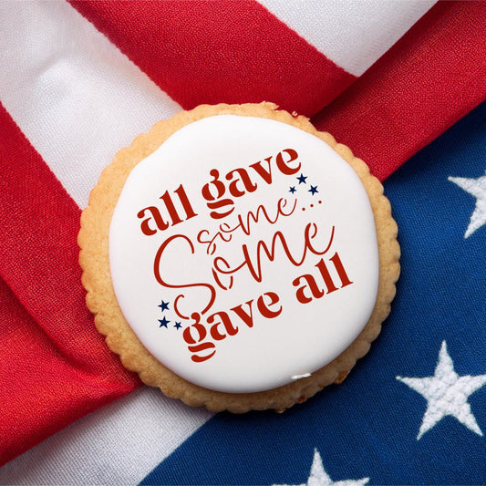 Some Gave All Cookie Stencil applied to a round cookie