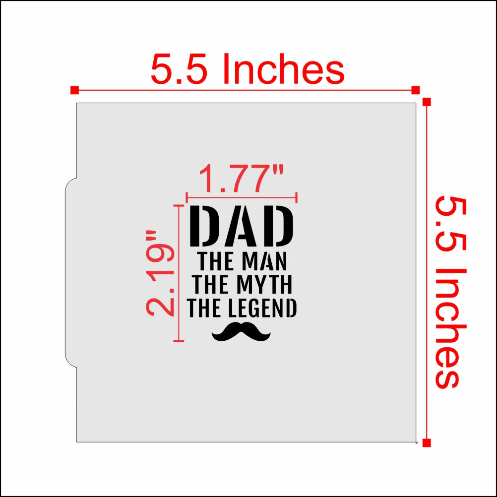 Measurements for the The Man the Myth the Legend Cookie Stencil