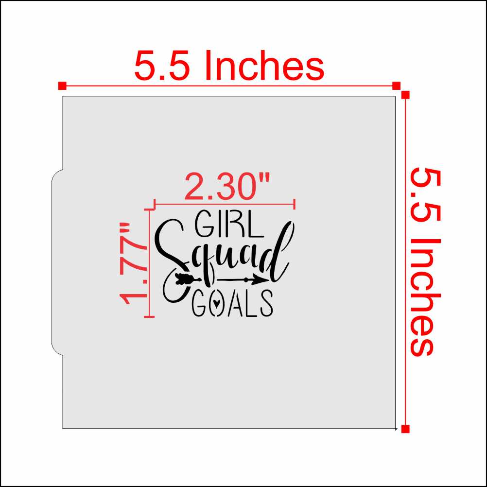 Girl Squad Goals Cookie Stencil design with dimensions showing 5.5 inches by 5.5 inches for cookie decorating.