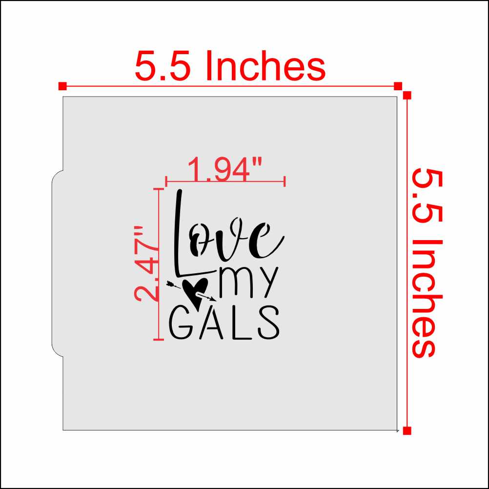 Love My Gals cookie stencil design, measuring 5.5 inches, perfect for decorating cookies for celebrations.