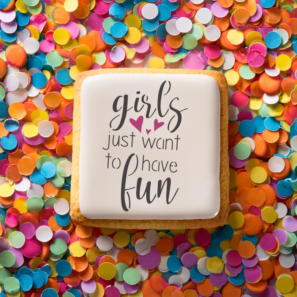 Girls Just Want to Have Fun cookie stencil design on a festive cookie surrounded by colorful confetti.