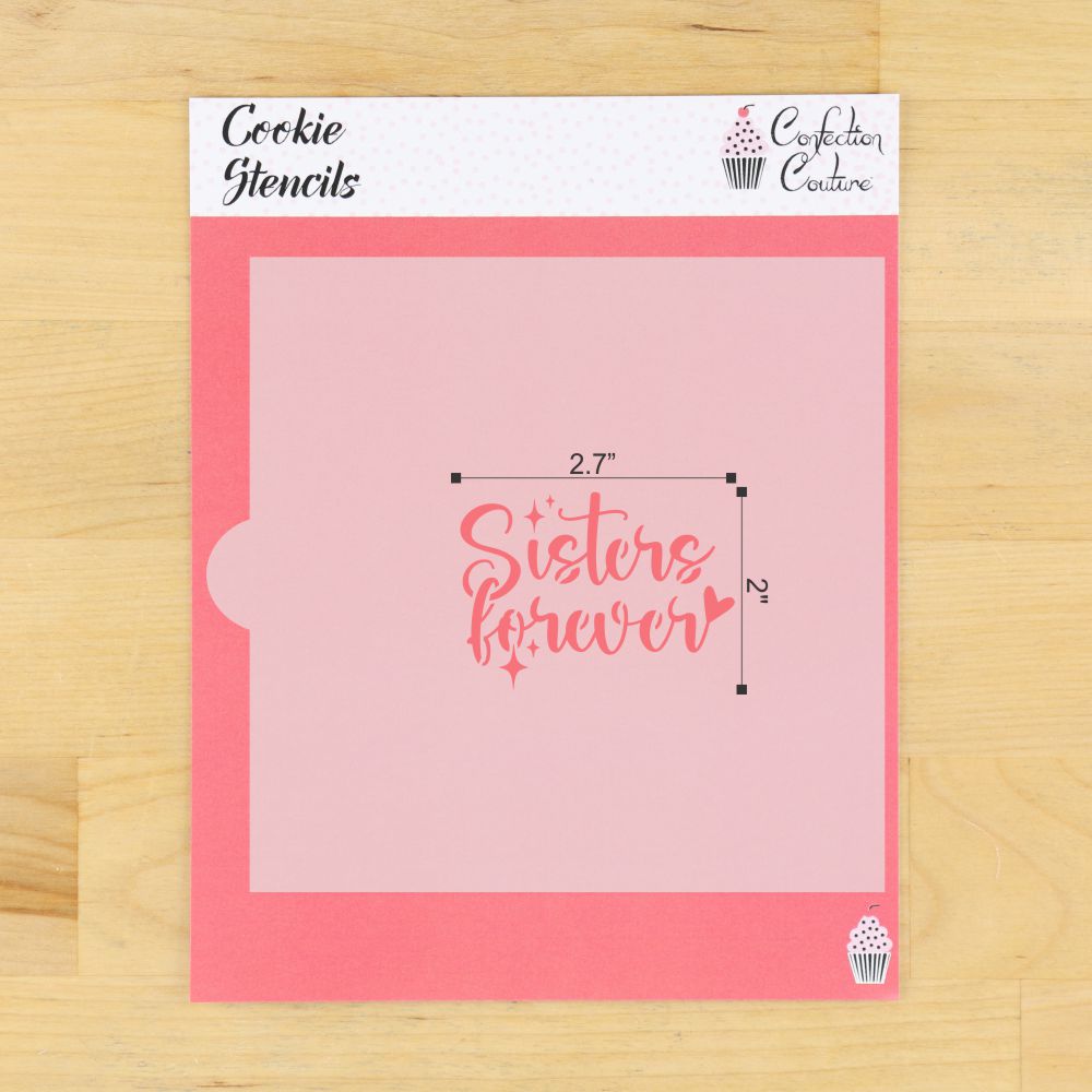 Sisters Forever cookie stencil dimensions