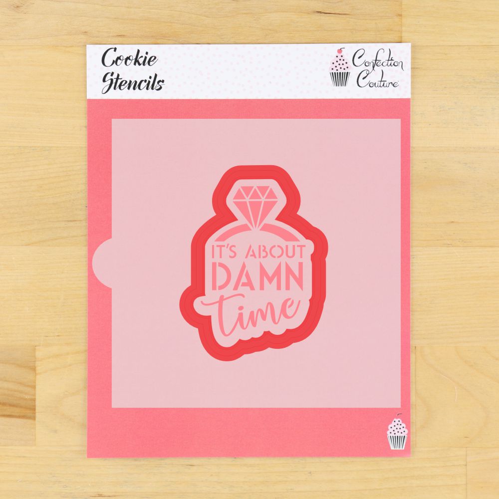It's About Damn Time Cookie Stencil