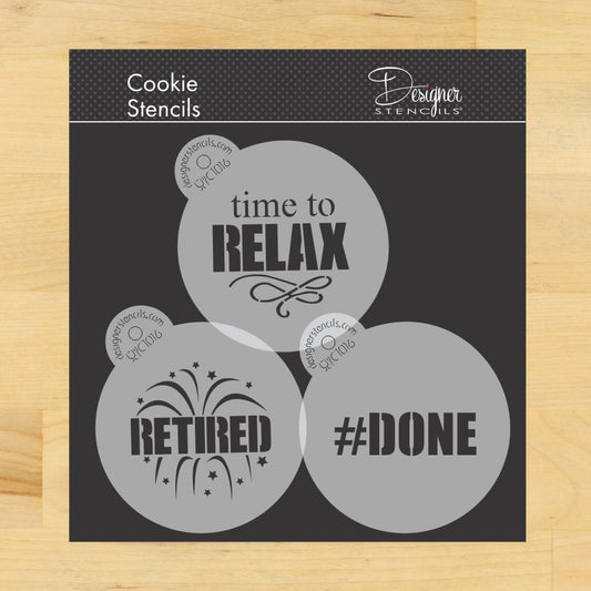 Retired Round Cookie Stencil Set featuring 'time to relax', 'RETIRED', and '#DONE' designs by Designer Stencils.