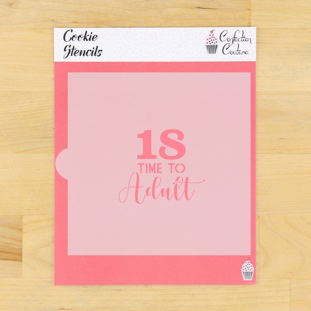 Time to Adult 18 Birthday Cookie Stencil