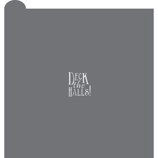 Deck the Halls Prettier Plaques Message Cookie Stencil