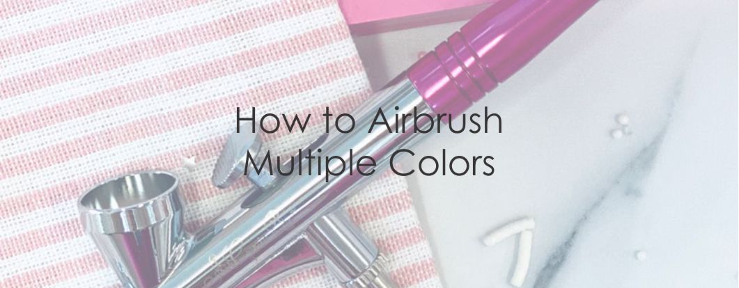 5 Tips on How to Airbrush Multiple Colors on Multiple Cookies 🍪