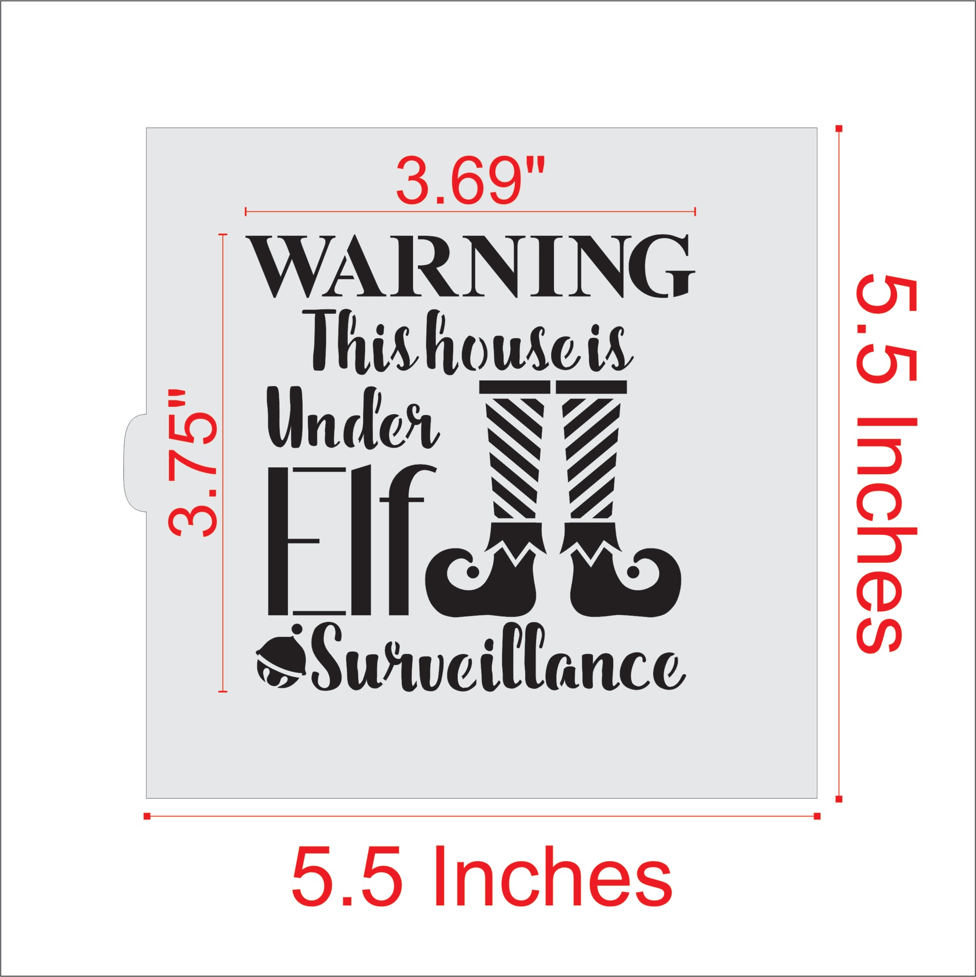 Warning This House is Under Elf Surveillance Cookie Stencil Dimensions