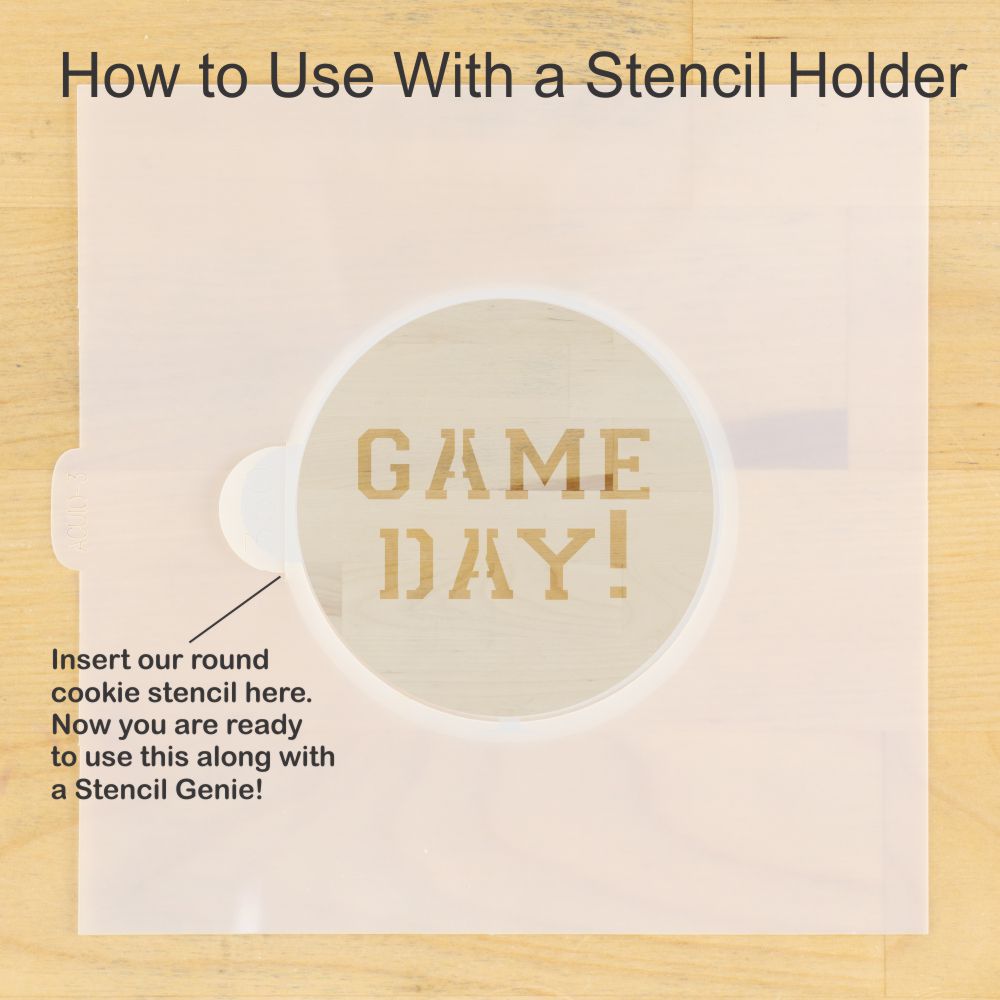Instructions on how to use a stencil holder with a round cookie stencil labeled 'GAME DAY!' on a wooden surface.