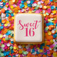 Sweet 16 Message Cookie Stencil applied to a square cookie