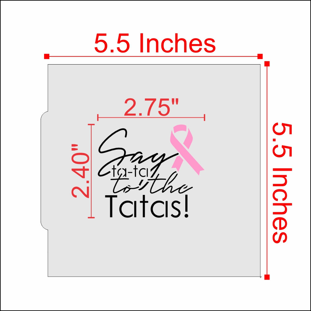 Ta Ta to the Tatas Breast Cancer Cookie Stencil