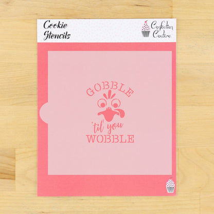 Gobble Til You Wobble Thanksgiving Cookie Stencil