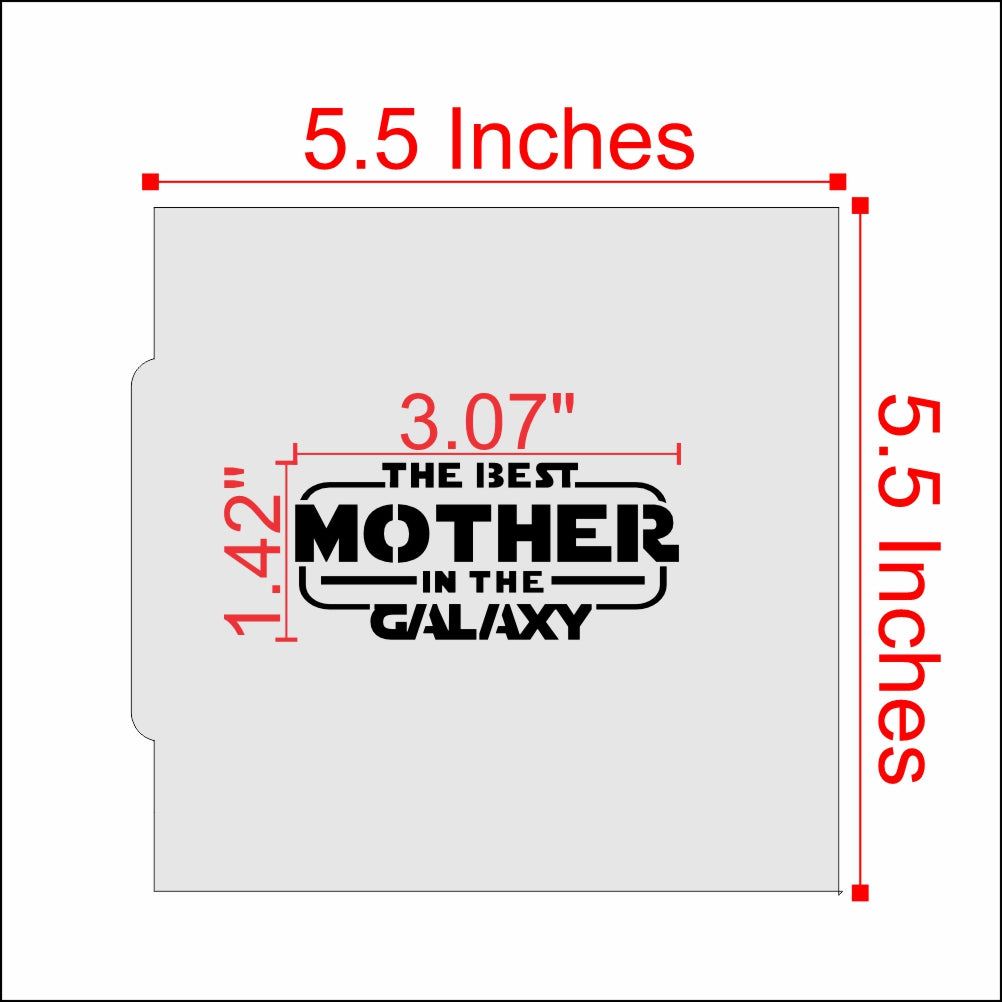 Measurements for the Best Mother in the Galaxy Cookie Stencil.