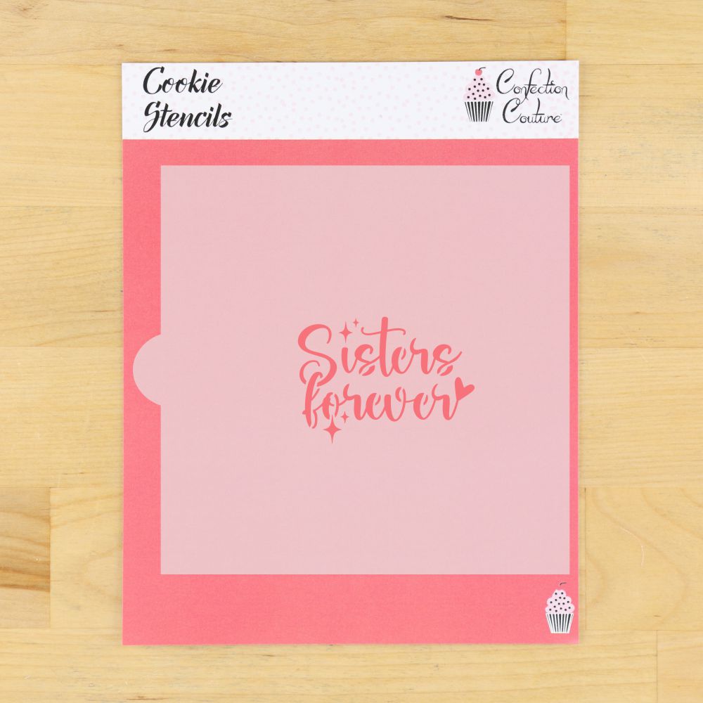 Sisters Forever cookie stencil featuring hand-lettered script with hearts and sparkling stars.