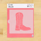 Cowboy Boot Cookie Stencil laser cut from durable 10 mil food-grade Mylar.