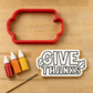 Give Thanks PYO Cookie Stencil