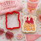 Sister Squad Sorority Cookie Stencil and Cutter Set
