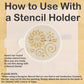 Instructions on how to use a stencil holder with a floral design stencil.