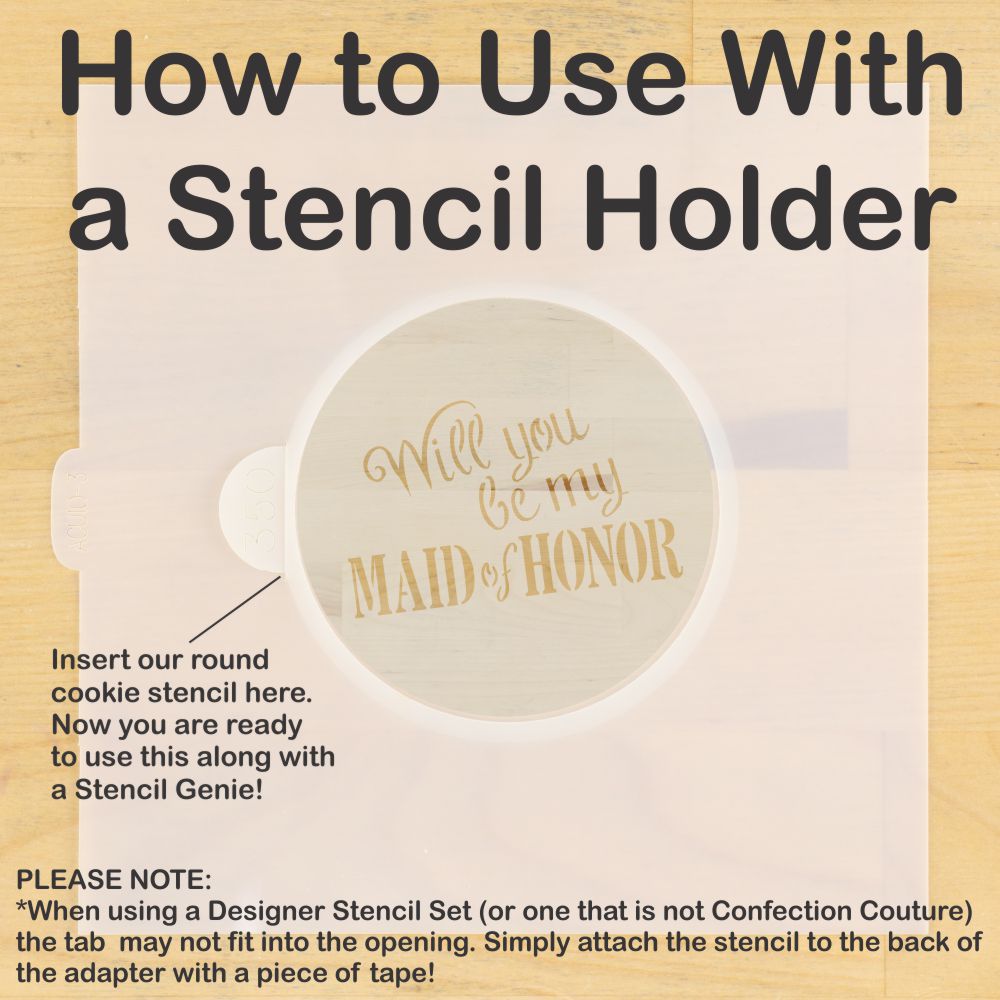 Be My Bridesmaid Round Cookie Stencil Set by Designer Stencils