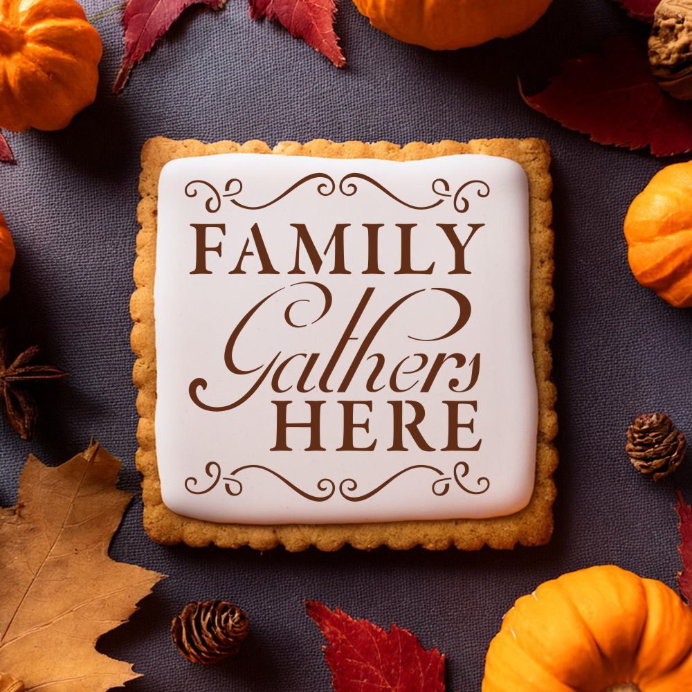 Family Gathers Here Thanksgiving Cookie