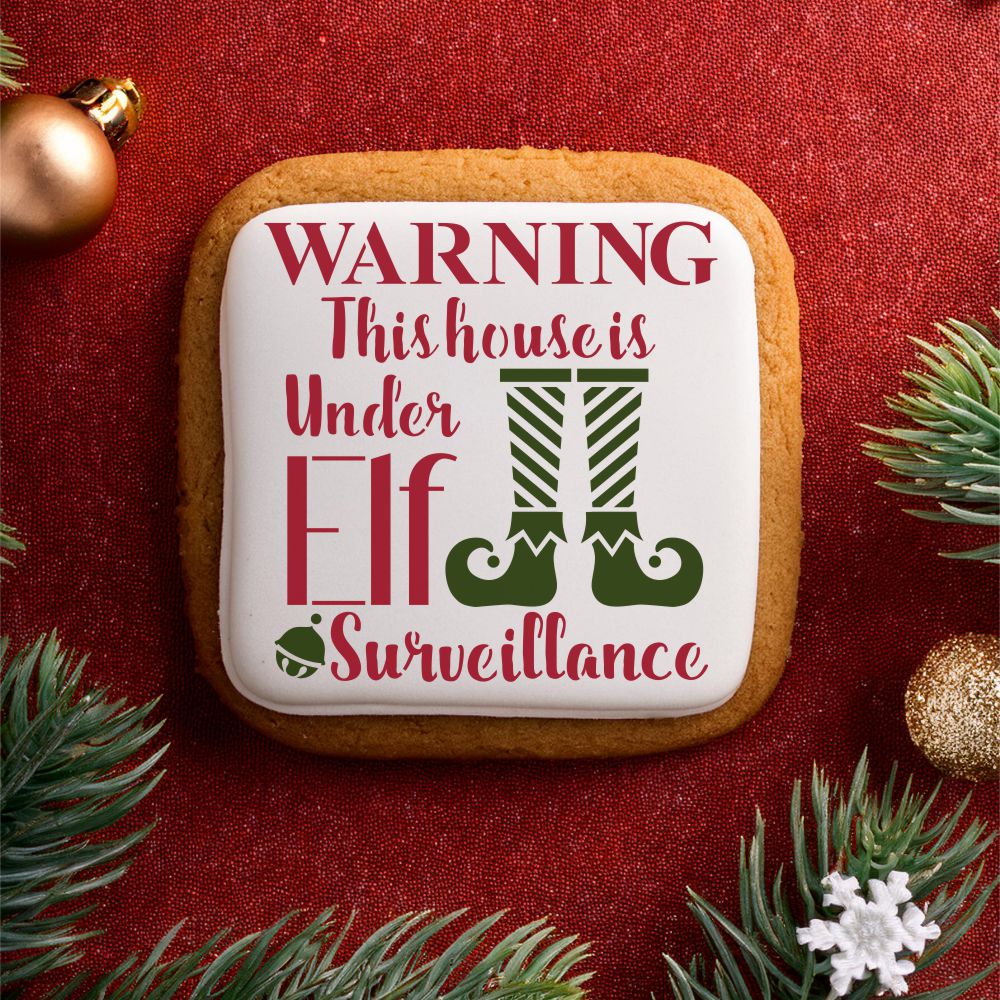 Warning This House is Under Elf Surveillance Cookie Stencil by Designer Stencils