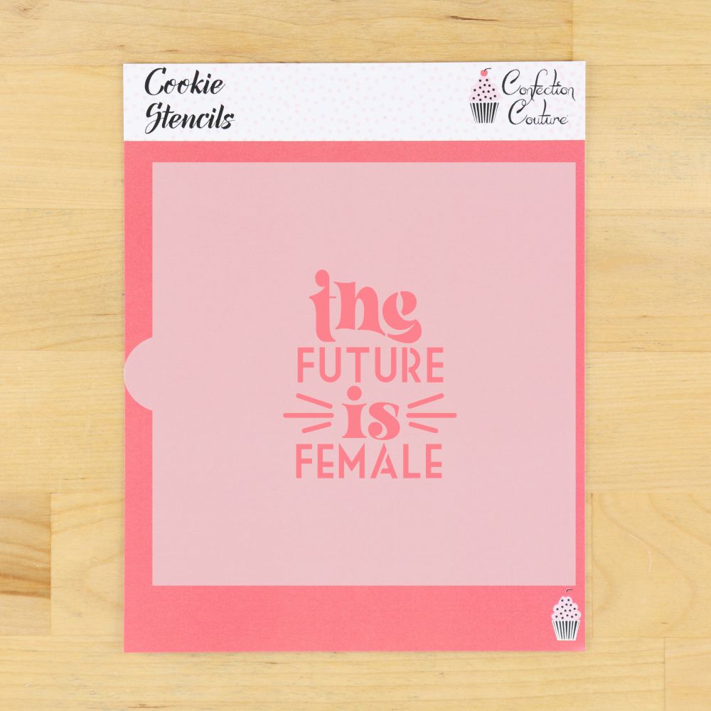 The Future is Female Cookie Stencil